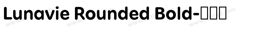 Lunavie Rounded Bold字体转换
